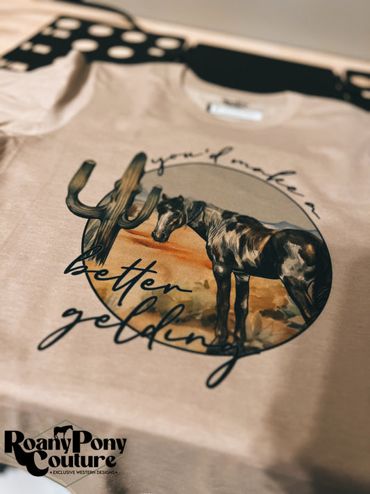 You'd Make a Better Gelding Tee
