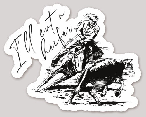 I'll Cut a Heifer Sticker