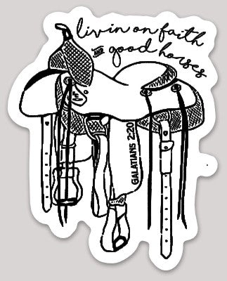 Livin' on Faith & Good Horses Sticker