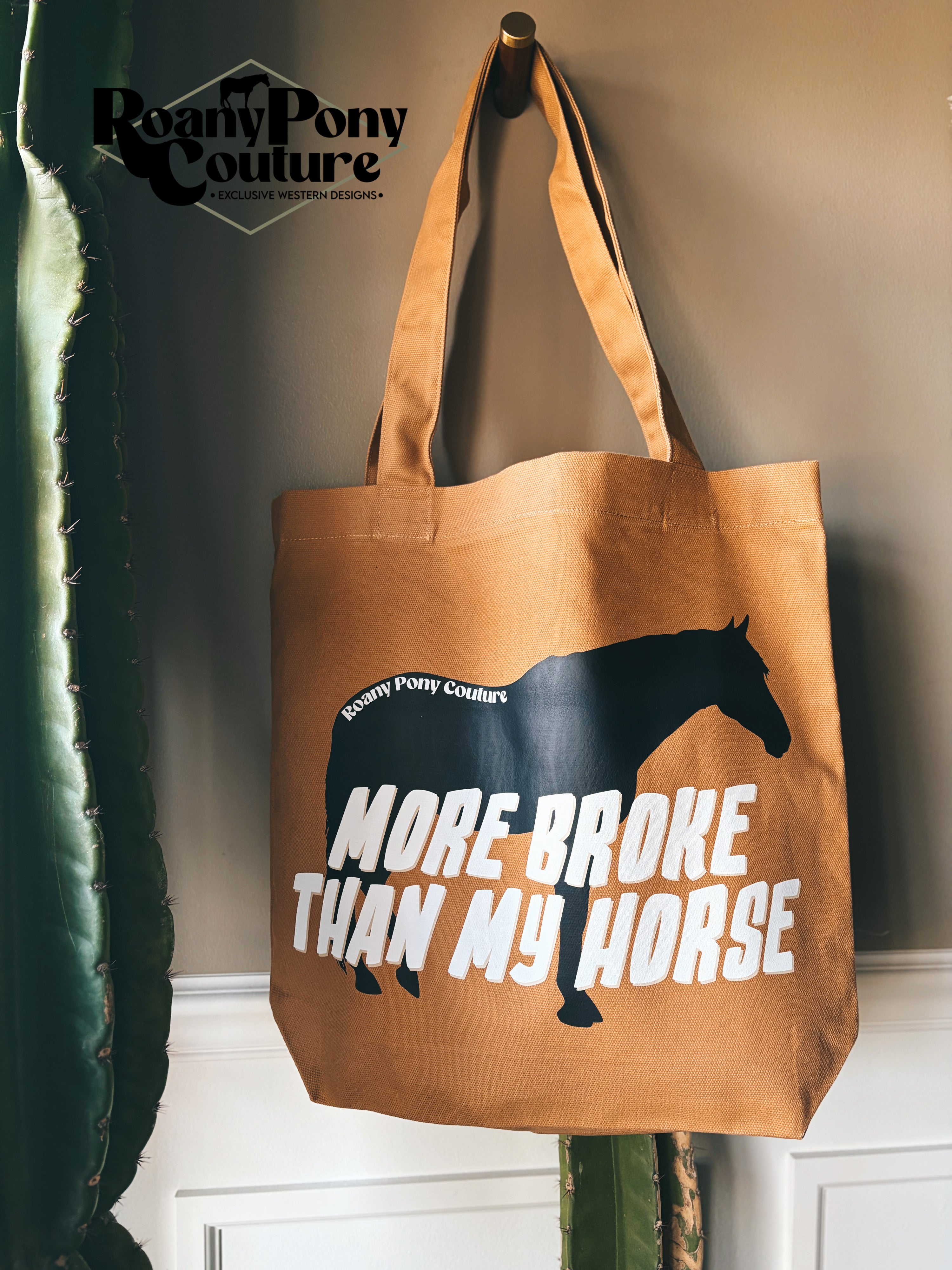 More Broke Than My Horse Tote Bag