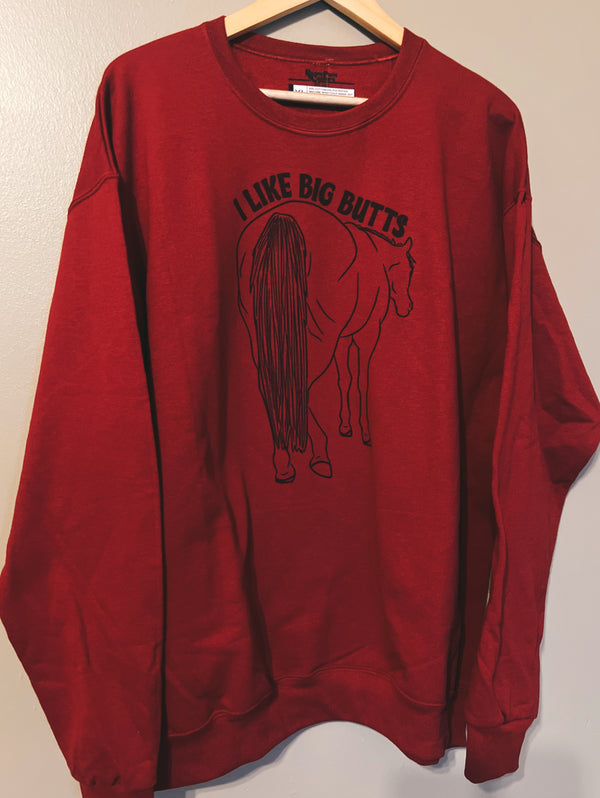 I Like Big Butts Sweatshirt