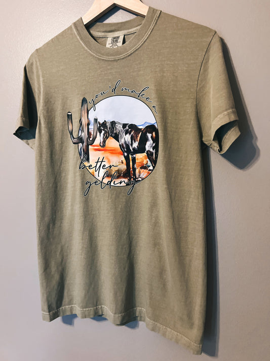 You’d Make a Better Gelding Tee