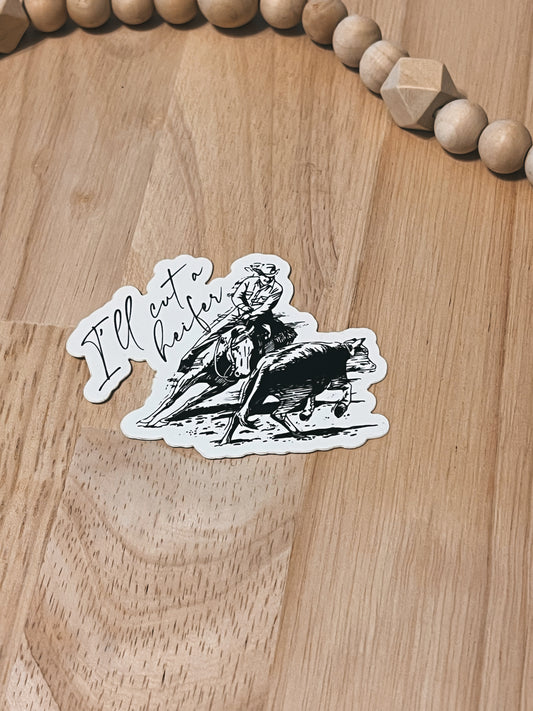 I'll Cut a Heifer Sticker