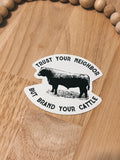 Brand Your Cattle Sticker