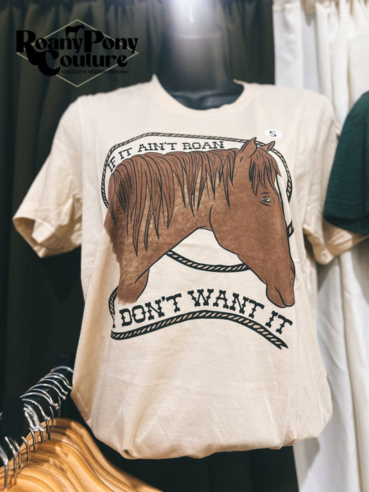 If Ain't Roan Tee