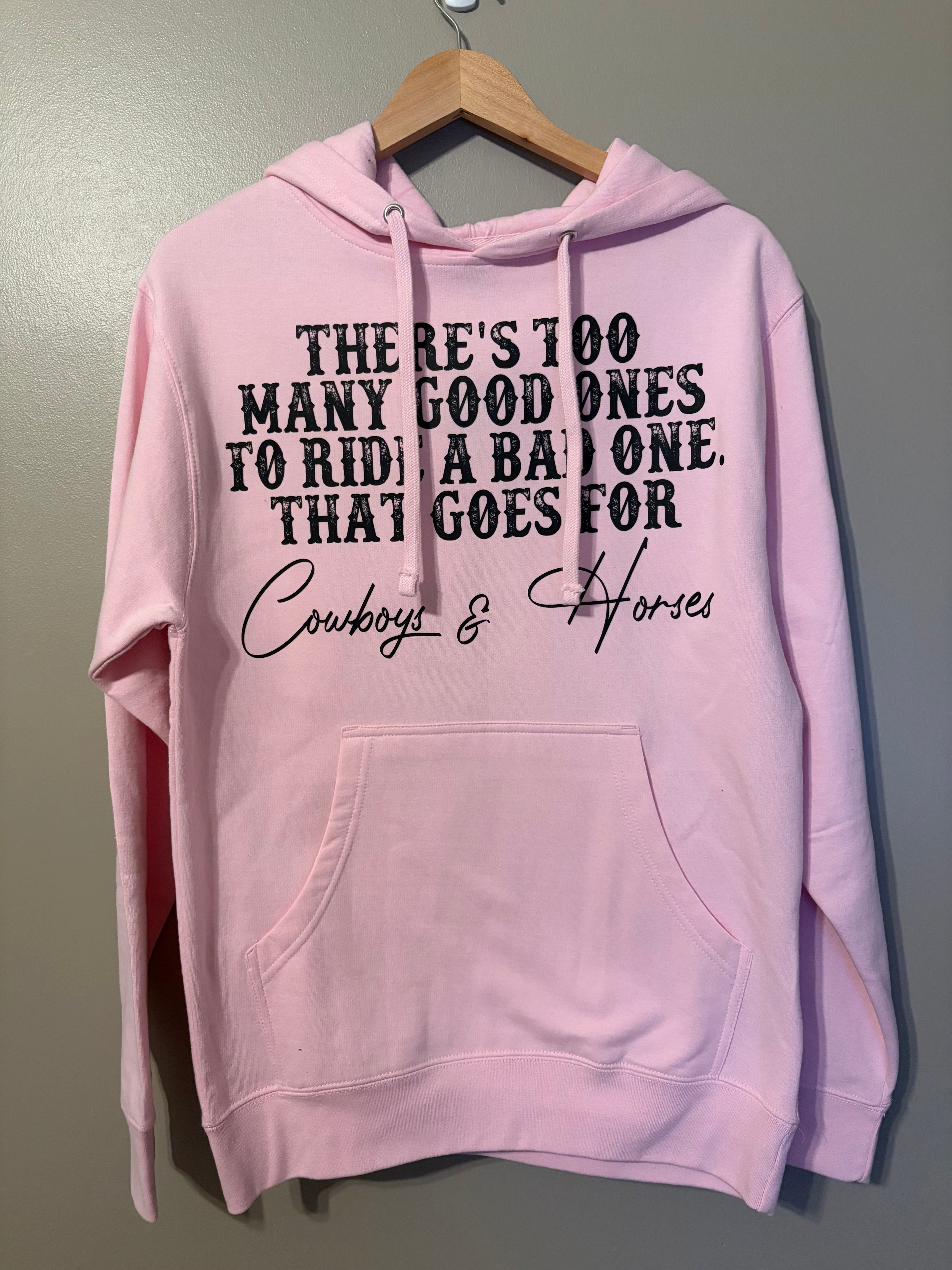 Too Many Good Ones Hoodie